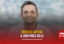 POSIBLE CAPTURA Y LLAMADO A JUICIO AL SENADOR JUAN PABLO GALLO
