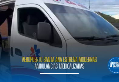 Aeropuerto Santa Ana estrena modernas ambulancias medicalizadas