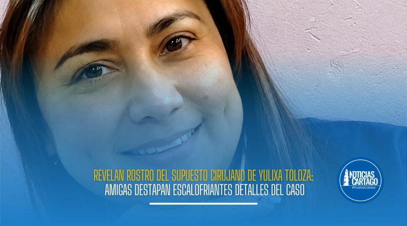 Se conoce el rostro del hombre que habría operado a yulixa, escalofriantes detalles.