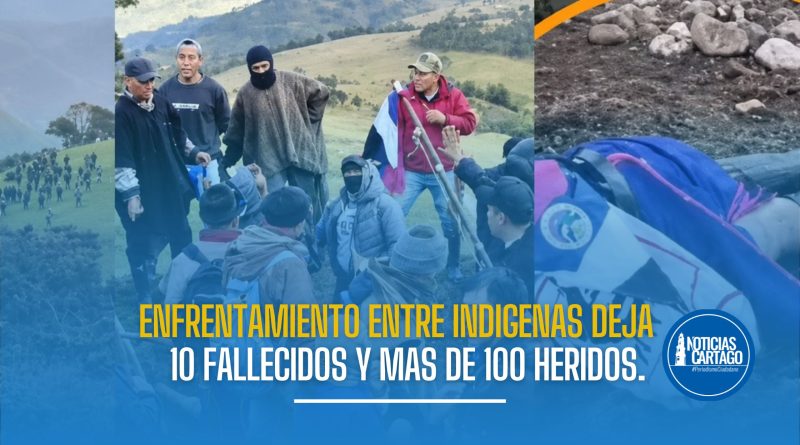 Violencia sin control 10 fallecidos y 100 heridos tras enfrentamiento indígena.