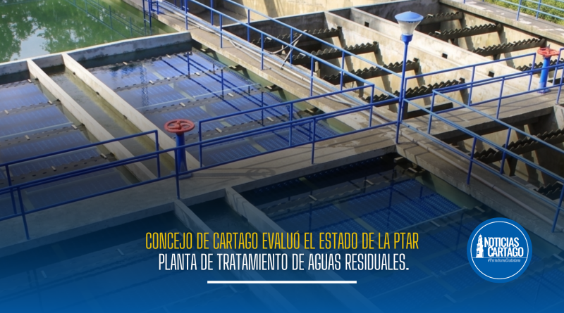 Concejo de Cartago evaluó el estado de la PTAR.