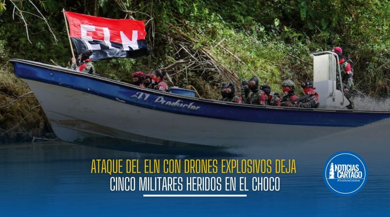 ELN ataca con drones explosivos a uniformados de la armada
