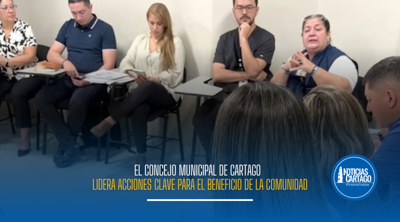 El Concejo Municipal de Cartago lidera acciones clave por la reconstrucción regional y el mejoramiento de la salud