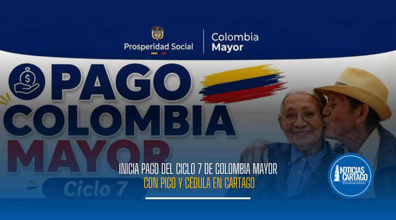 Inicia pago del ciclo 7 de Colombia Mayor con pico y cédula en Cartago