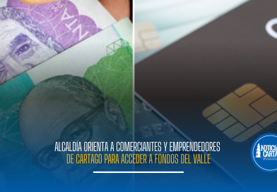 Alcaldía orienta a comerciantes y emprendedores de Cartago para acceder a fondos del Valle