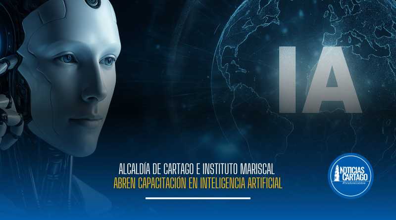 Alcaldía de Cartago e Instituto Mariscal abren capacitación en Inteligencia Artificial