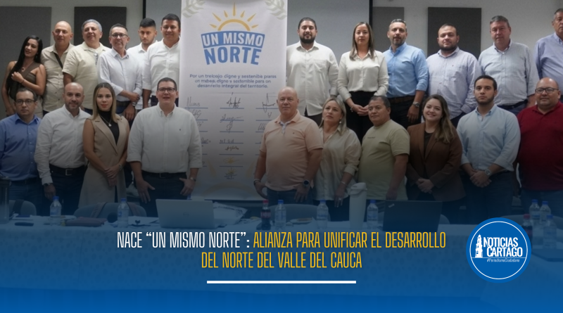 Nace “Un Mismo Norte”: una histórica alianza para unificar el desarrollo del norte del Valle del Cauca